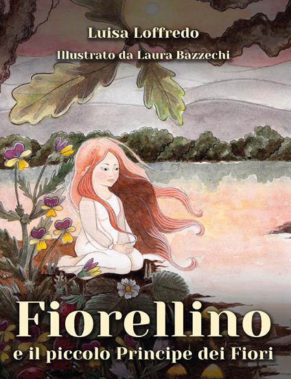 Fiorellino e il piccolo principe dei fiori - Luisa Loffredo - copertina