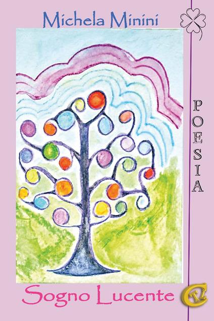 Sogno lucente. Ediz. integrale - Michela Minini - copertina