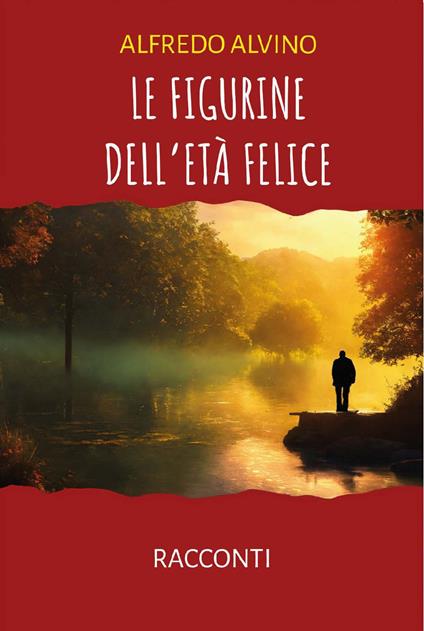 Le figurine dell’età felice - Alfredo Alvino - copertina