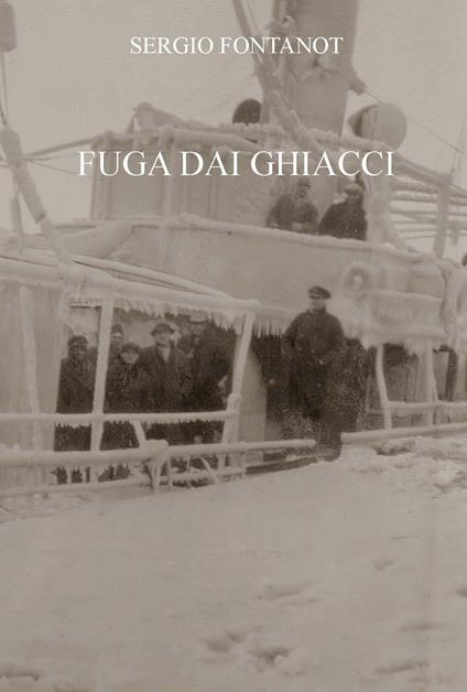 Fuga dai ghiacci - Sergio Fontanot - copertina