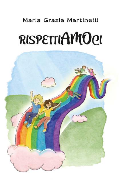 Rispettiamoci. Ediz. integrale - Maria Grazia Martinelli - copertina