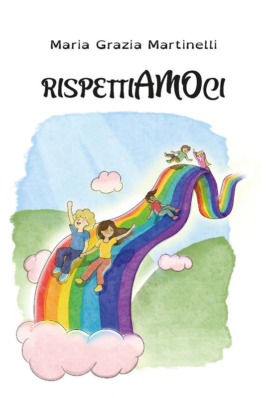 Rispettiamoci. Ediz. integrale - Maria Grazia Martinelli - copertina
