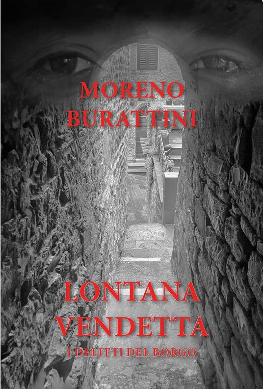 Lontana vendetta. I delitti del borgo - Moreno Burattini - copertina