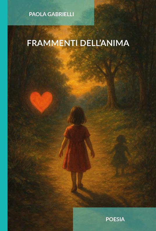 Frammenti dell'anima. Ediz. integrale - Paola Gabrielli - copertina