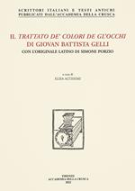 Il trattato de' colori de gl'occhi di Giovan Battista Gelli. Con l'originale latino di Simone Porzio