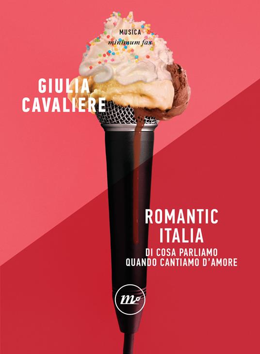 Romantic Italia. Di cosa parliamo quando cantiamo d'amore - Giulia Cavaliere - ebook
