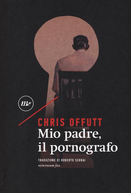 Mio padre, il pornografo - Chris Offutt - copertina