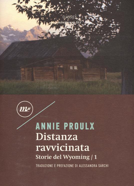 Distanza ravvicinata. Storie del Wyoming. Vol. 1 - E. Annie Proulx - copertina