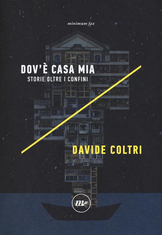 Dov'è casa mia. Storie oltre i confini - Davide Coltri - copertina