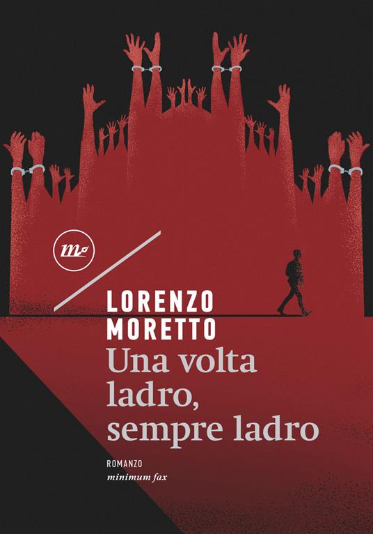 Una volta ladro, sempre ladro - Lorenzo Moretto - ebook