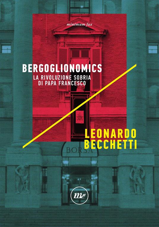 Bergoglionomics. La rivoluzione sobria di papa Francesco - Leonardo Becchetti - ebook