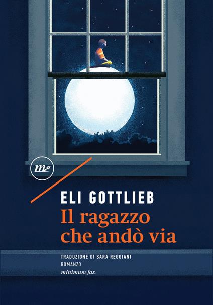 Il ragazzo che andò via - Eli Gottlieb,Sara Reggiani - ebook