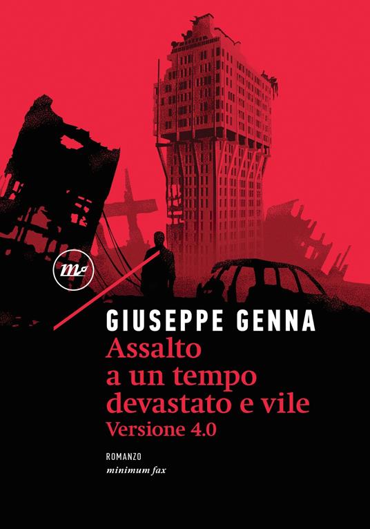 Assalto a un tempo devastato e vile. Versione 4.0 - Giuseppe Genna - ebook