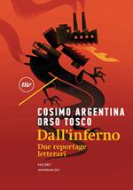 Dall'inferno. Due reportage letterari
