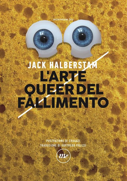 L'arte queer del fallimento - J. Jack Halberstam - copertina