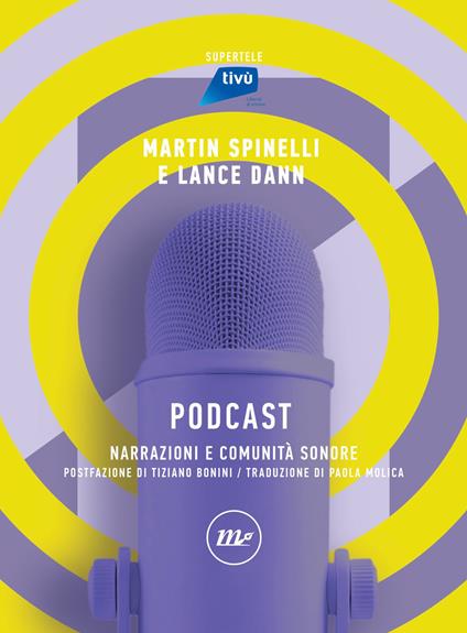 Podcast. Narrazioni e comunità sonore - Dann Lance,Martin Spinelli,Paola - ebook