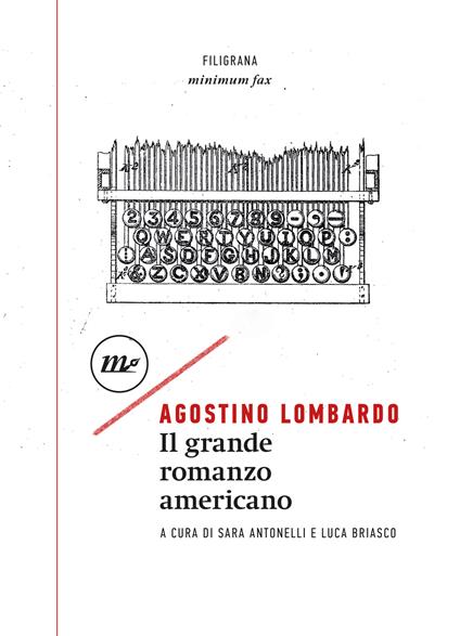 Il grande romanzo americano - Agostino Lombardo,Sara Antonelli,Luca Briasco - ebook