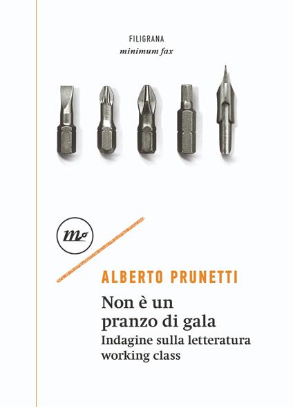 Non è un pranzo di gala. Indagine sulla letteratura working class - Alberto Prunetti - ebook