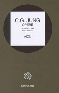 Libro Opere. Vol. 9/2: Aion, ricerche sul simbolismo del sé Carl Gustav Jung