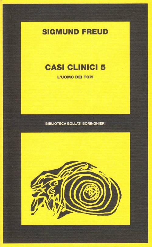 Casi clinici. Vol. 5: L'Uomo dei topi. - Sigmund Freud - copertina