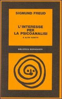 L' interesse per la psicoanalisi ed altri scritti - Sigmund Freud - copertina