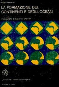 La formazione dei continenti e degli oceani - Alfred Wegener - copertina