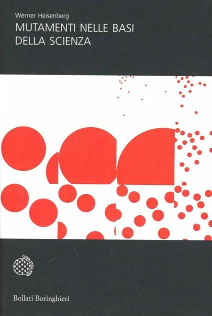 Mutamenti nelle basi della scienza - Werner Heisenberg - copertina