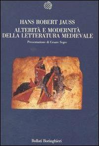 Alterità e modernità della letteratura medievale - Hans Robert Jauss - copertina