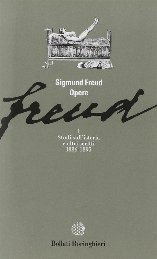 Opere. Vol. 1: Studi sull'Isteria e altri scritti (1886-1895) - Sigmund Freud - copertina