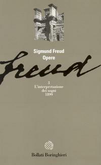 Opere. Vol. 3: L' Interpretazione dei sogni (1899) - Sigmund Freud - copertina