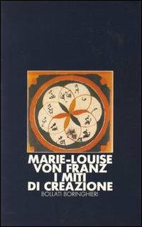 I miti di creazione - Marie-Louise von Franz - copertina