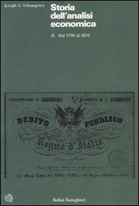 Storia dell'analisi economica. Vol. 2: Dal 1790 al 1870. - Joseph A. Schumpeter - copertina