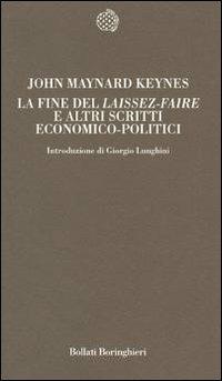 La fine del «Laissez-faire» e altri scritti - John Maynard Keynes - copertina