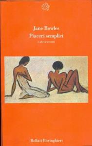 Libro Piaceri semplici e altri racconti Jane Bowles