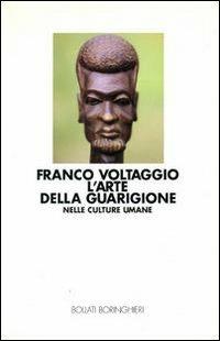 L' arte della guarigione nelle culture umane - Franco Voltaggio - copertina