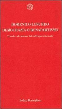 Democrazia o bonapartismo. Trionfo e decadenza del suffragio universale - Domenico Losurdo - copertina
