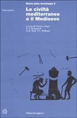 Storia della tecnologia. Vol. 2: Le civiltà mediterranee e il Medioevo