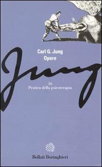 Opere. Vol. 16: Pratica della psicoterapia - Carl Gustav Jung - copertina
