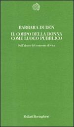 Il corpo della donna come luogo pubblico. Sull'abuso del concetto di vita