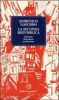 La seconda Repubblica. Liberismo, federalismo, postfascismo - Domenico Losurdo - copertina