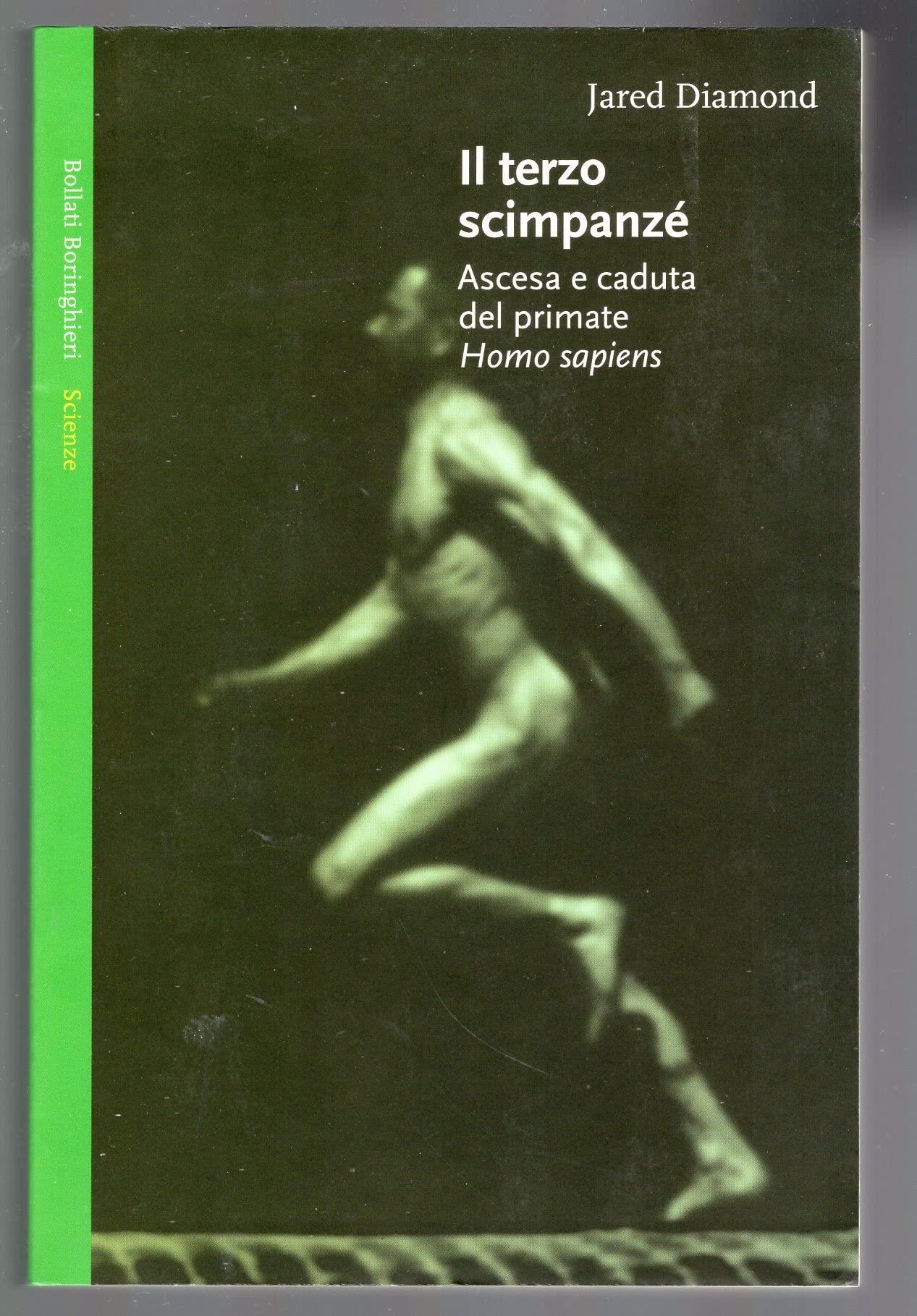 Il terzo scimpanzé. Ascesa e caduta del primate homo sapiens