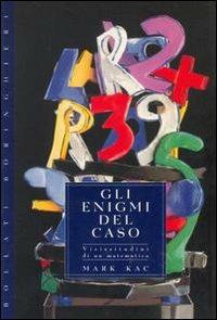 Gli enigmi del caso. Vicissitudini di un matematico - Mark Kac - copertina