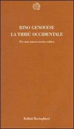La tribù occidentale. Per una nuova teoria critica