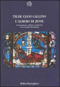 L' albero di Jesse. L'immaginario collettivo medievale e la sessualità dissimulata - Tilde Giani Gallino - 3
