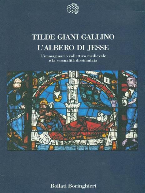 L' albero di Jesse. L'immaginario collettivo medievale e la sessualità dissimulata - Tilde Giani Gallino - copertina