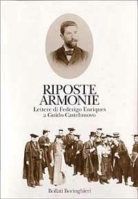 Riposte armonie. Lettere di Federigo Enriques a Guido Castelnuovo - copertina