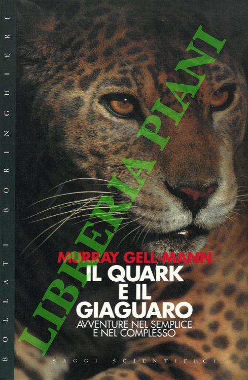 Il quark e il giaguaro. Avventura nel semplice e nel complesso