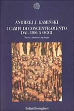 I campi di concentramento dal 1896 a oggi. Storia, funzioni, tipologia