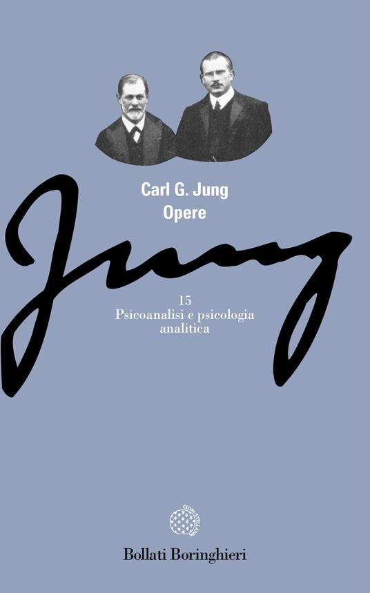 Opere. Vol. 15: Psicoanalisi e psicologia analitica. - Carl Gustav Jung - copertina