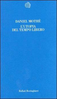 L' utopia del tempo libero - Daniel Mothé - copertina